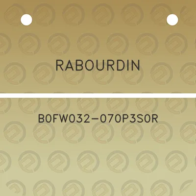 rabourdin-b0fw032-070p3s0r