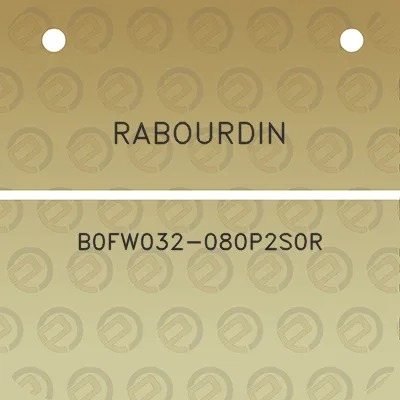 rabourdin-b0fw032-080p2s0r