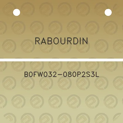 rabourdin-b0fw032-080p2s3l