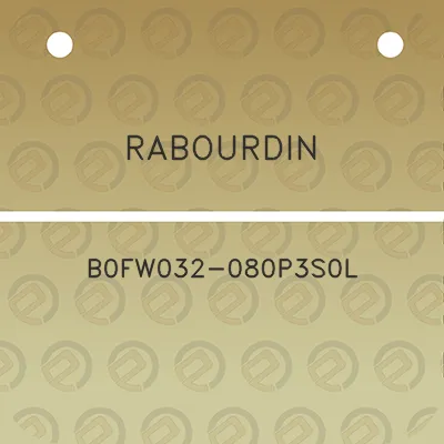 rabourdin-b0fw032-080p3s0l