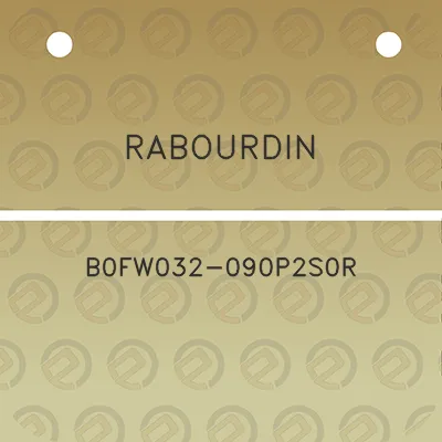 rabourdin-b0fw032-090p2s0r