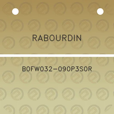 rabourdin-b0fw032-090p3s0r