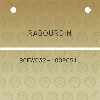 rabourdin-b0fw032-100p0s1l