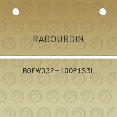 rabourdin-b0fw032-100p1s3l