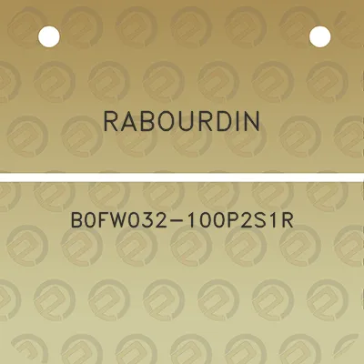 rabourdin-b0fw032-100p2s1r