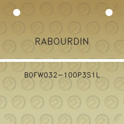 rabourdin-b0fw032-100p3s1l