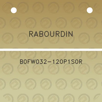 rabourdin-b0fw032-120p1s0r