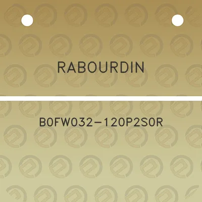 rabourdin-b0fw032-120p2s0r