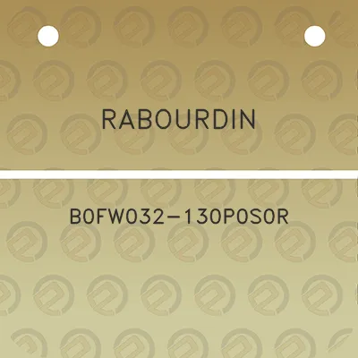 rabourdin-b0fw032-130p0s0r