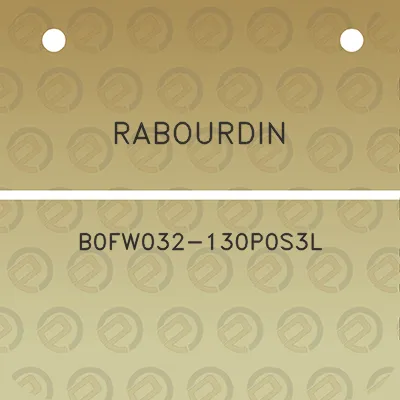 rabourdin-b0fw032-130p0s3l