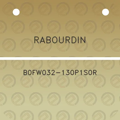 rabourdin-b0fw032-130p1s0r