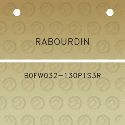 rabourdin-b0fw032-130p1s3r