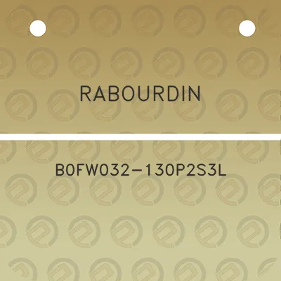 rabourdin-b0fw032-130p2s3l