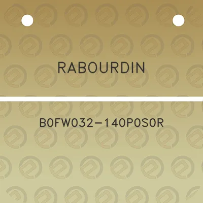 rabourdin-b0fw032-140p0s0r