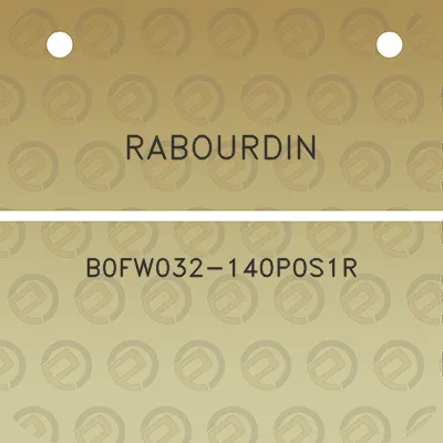 rabourdin-b0fw032-140p0s1r