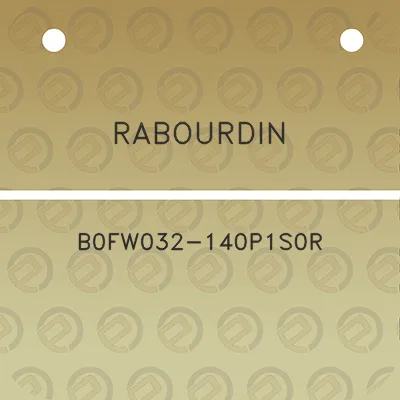 rabourdin-b0fw032-140p1s0r