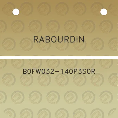 rabourdin-b0fw032-140p3s0r