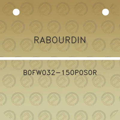 rabourdin-b0fw032-150p0s0r