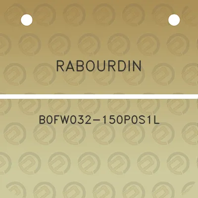 rabourdin-b0fw032-150p0s1l