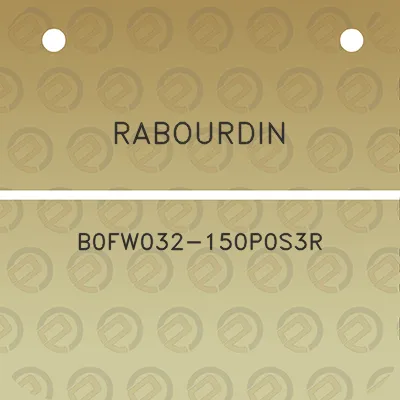 rabourdin-b0fw032-150p0s3r