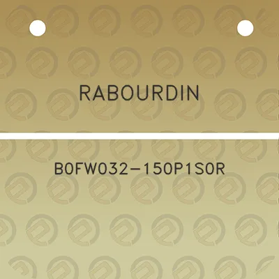 rabourdin-b0fw032-150p1s0r