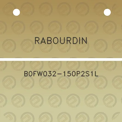 rabourdin-b0fw032-150p2s1l