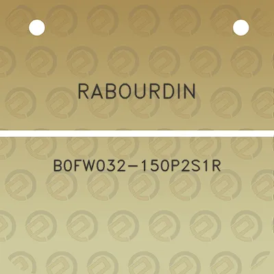 rabourdin-b0fw032-150p2s1r