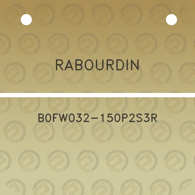 rabourdin-b0fw032-150p2s3r