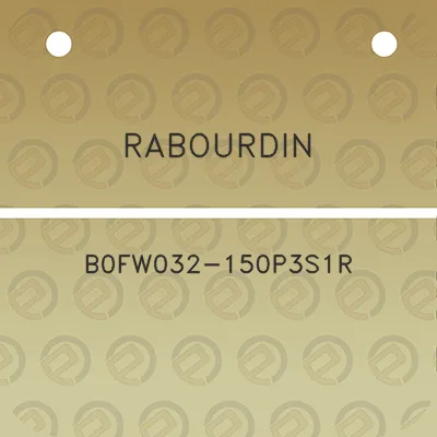 rabourdin-b0fw032-150p3s1r