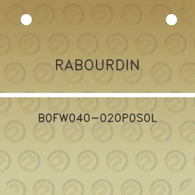 rabourdin-b0fw040-020p0s0l