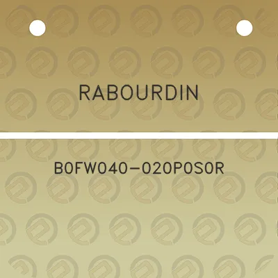 rabourdin-b0fw040-020p0s0r