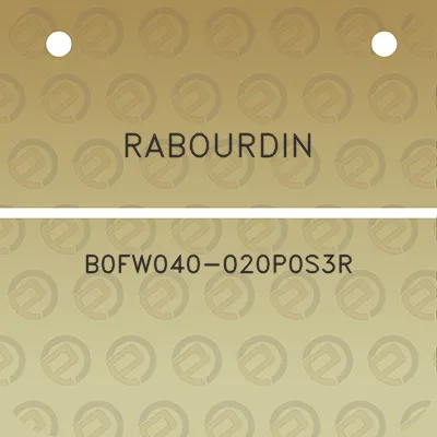 rabourdin-b0fw040-020p0s3r