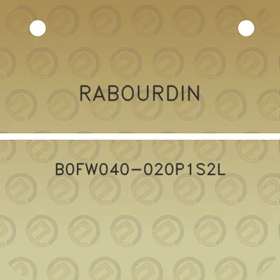 rabourdin-b0fw040-020p1s2l