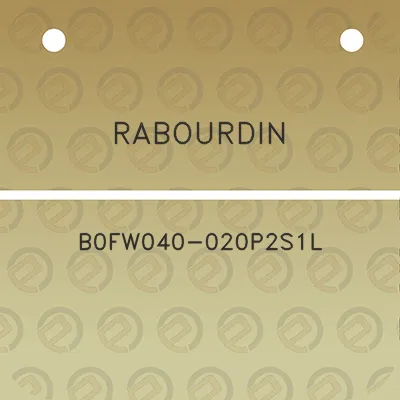 rabourdin-b0fw040-020p2s1l