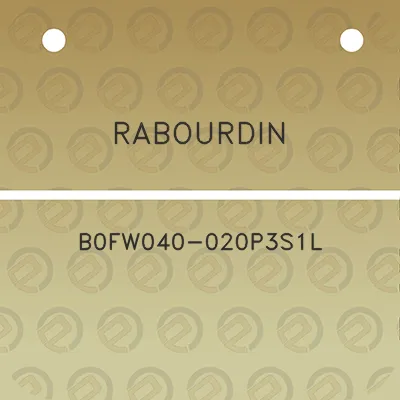 rabourdin-b0fw040-020p3s1l