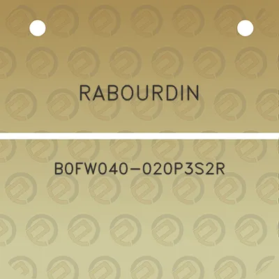 rabourdin-b0fw040-020p3s2r