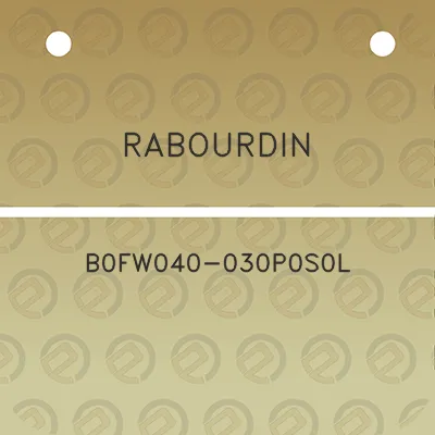 rabourdin-b0fw040-030p0s0l