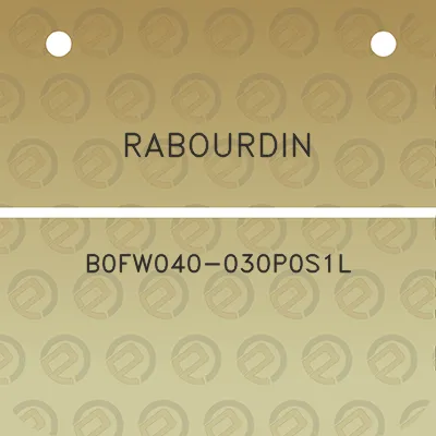 rabourdin-b0fw040-030p0s1l