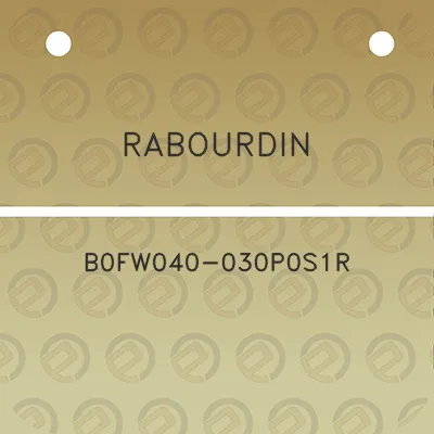 rabourdin-b0fw040-030p0s1r