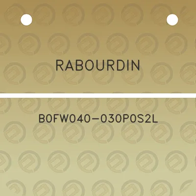 rabourdin-b0fw040-030p0s2l