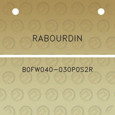 rabourdin-b0fw040-030p0s2r