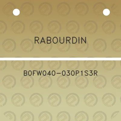 rabourdin-b0fw040-030p1s3r