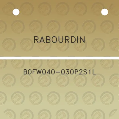 rabourdin-b0fw040-030p2s1l