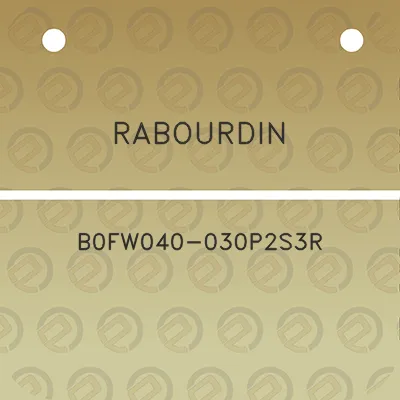 rabourdin-b0fw040-030p2s3r