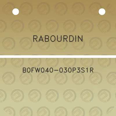 rabourdin-b0fw040-030p3s1r