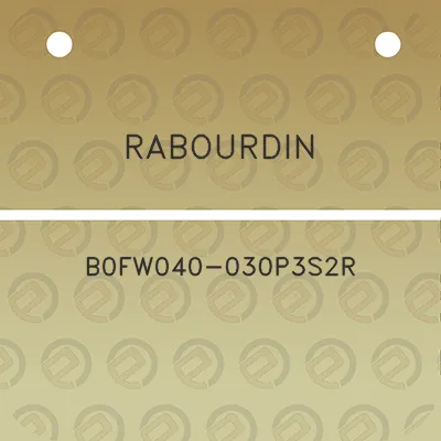 rabourdin-b0fw040-030p3s2r