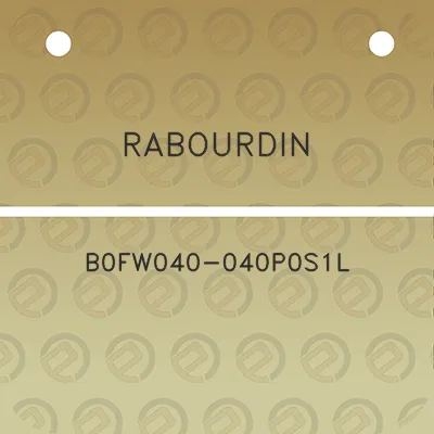 rabourdin-b0fw040-040p0s1l