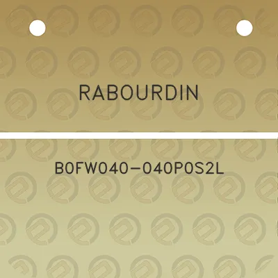 rabourdin-b0fw040-040p0s2l