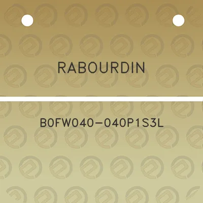 rabourdin-b0fw040-040p1s3l