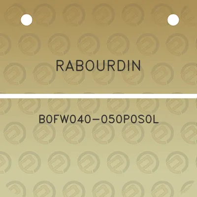 rabourdin-b0fw040-050p0s0l